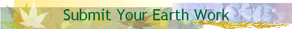 Submit Your Earth Work