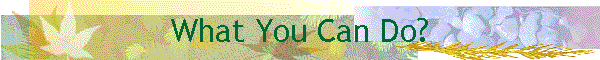 What You Can Do?